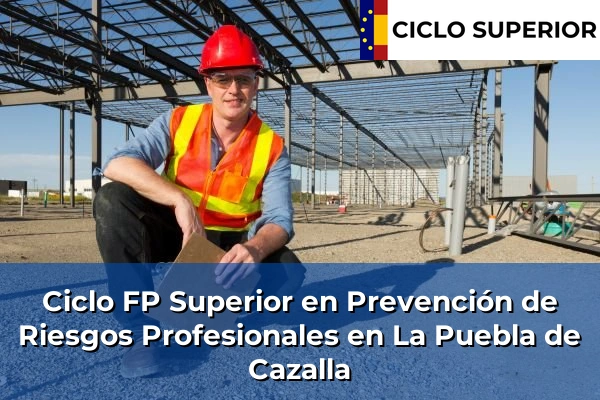 Ciclo FP de Grado Superior de Prevención de Riesgos Profesionales en La Puebla de Cazalla