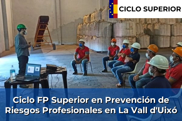 Ciclo FP de Grado Superior de Prevención de Riesgos Profesionales en La Vall d'Uixó