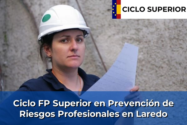 Ciclo FP de Grado Superior de Prevención de Riesgos Profesionales en Laredo
