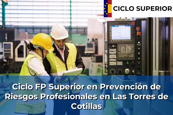 Ciclo FP de Grado Superior de Prevención de Riesgos Profesionales en Las Torres de Cotillas
