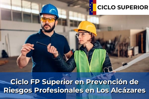 Ciclo FP de Grado Superior de Prevención de Riesgos Profesionales en Los Alcázares