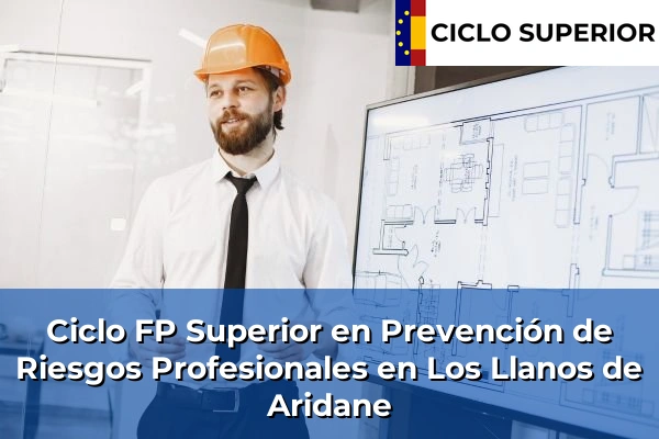 Ciclo FP de Grado Superior de Prevención de Riesgos Profesionales en Los Llanos de Aridane