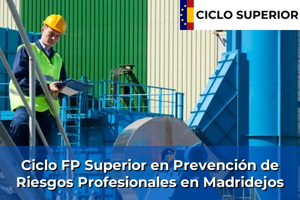Ciclo FP de Grado Superior de Prevención de Riesgos Profesionales en Madridejos