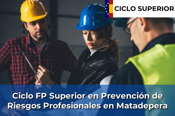 Ciclo FP de Grado Superior de Prevención de Riesgos Profesionales en Matadepera