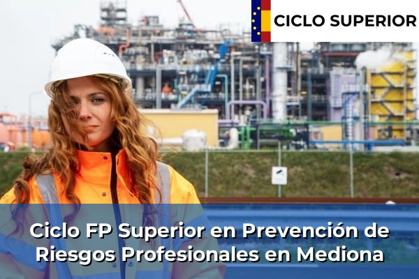 Ciclo FP de Grado Superior de Prevención de Riesgos Profesionales en Mediona