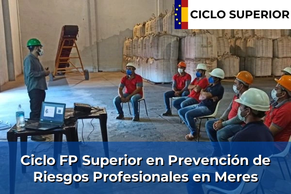 Ciclo FP de Grado Superior de Prevención de Riesgos Profesionales en Meres