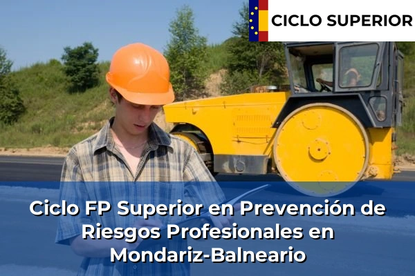 Ciclo FP de Grado Superior de Prevención de Riesgos Profesionales en Mondariz-Balneario