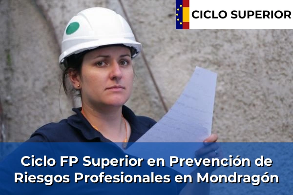 Ciclo FP de Grado Superior de Prevención de Riesgos Profesionales en Mondragón Ciclo FP de Grado Superior de Prevención de Riesgos Profesionales en Mondragón