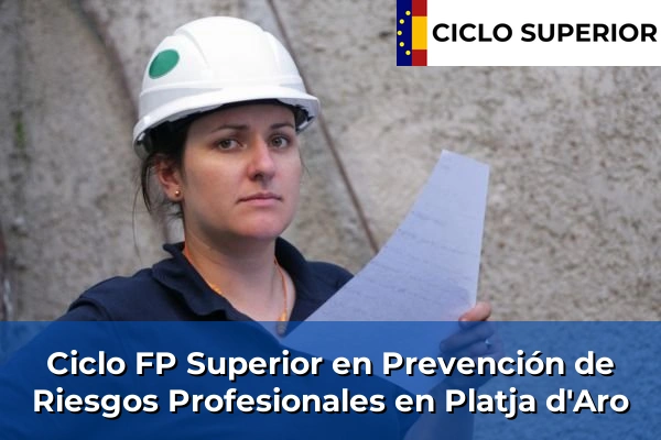 Ciclo FP de Grado Superior de Prevención de Riesgos Profesionales en Platja d'Aro