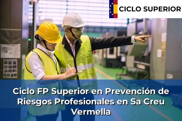Ciclo FP de Grado Superior de Prevención de Riesgos Profesionales en Sa Creu Vermella