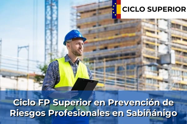 Ciclo FP de Grado Superior de Prevención de Riesgos Profesionales en Sabiñánigo