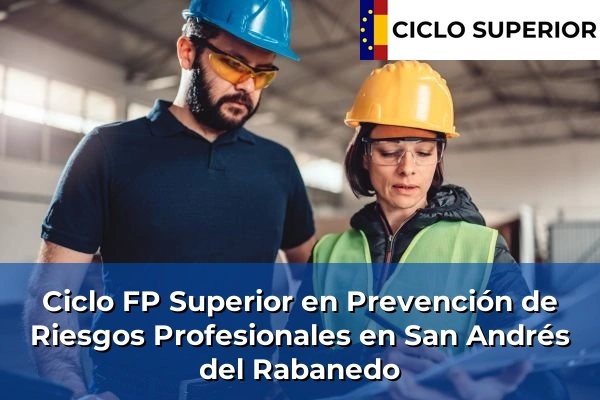 Ciclo FP de Grado Superior de Prevención de Riesgos Profesionales en San Andrés del Rabanedo
