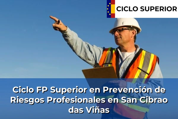 Ciclo FP de Grado Superior de Prevención de Riesgos Profesionales en San Cibrao das Viñas
