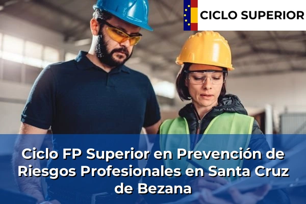 Ciclo FP de Grado Superior de Prevención de Riesgos Profesionales en Santa Cruz de Bezana