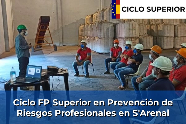 Ciclo FP de Grado Superior de Prevención de Riesgos Profesionales en S'Arenal