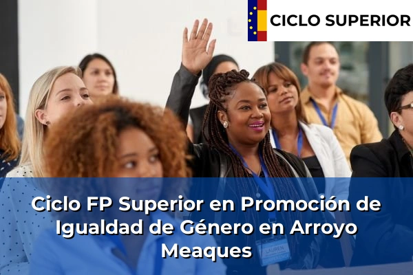 Ciclo FP de Grado Superior de Promoción de Igualdad de Género en Arroyo Meaques