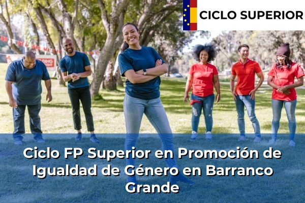 Ciclo FP de Grado Superior de Promoción de Igualdad de Género en Barranco Grande