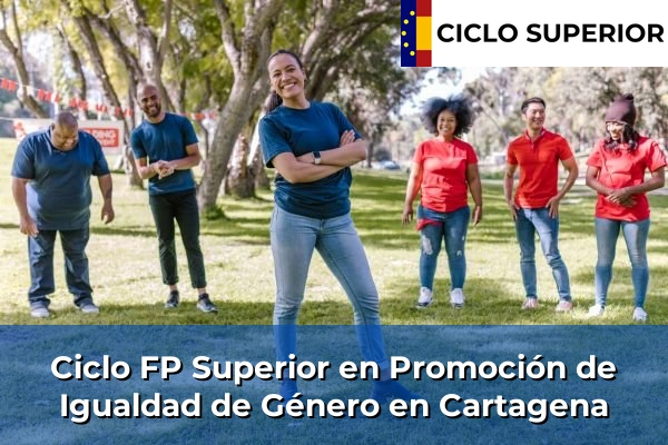 Ciclo FP de Grado Superior de Promoción de Igualdad de Género en Cartagena