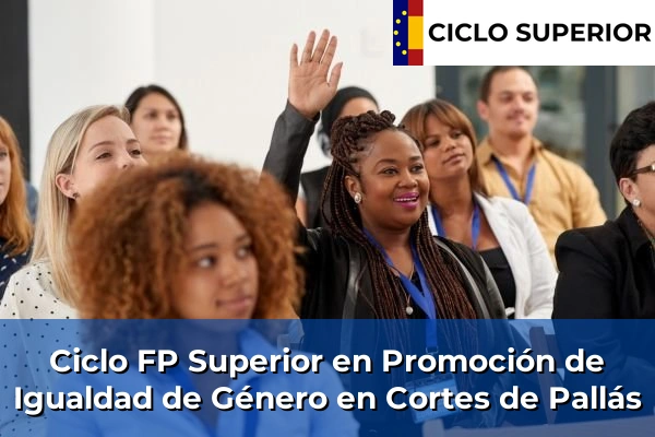 Ciclo FP de Grado Superior de Promoción de Igualdad de Género en Cortes de Pallás