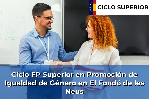 Ciclo FP de Grado Superior de Promoción de Igualdad de Género en El Fondó de les Neus