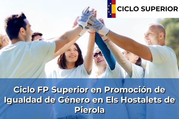 Ciclo FP de Grado Superior de Promoción de Igualdad de Género en Els Hostalets de Pierola