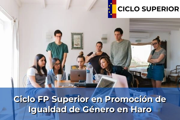 Ciclo FP de Grado Superior de Promoción de Igualdad de Género en Haro
