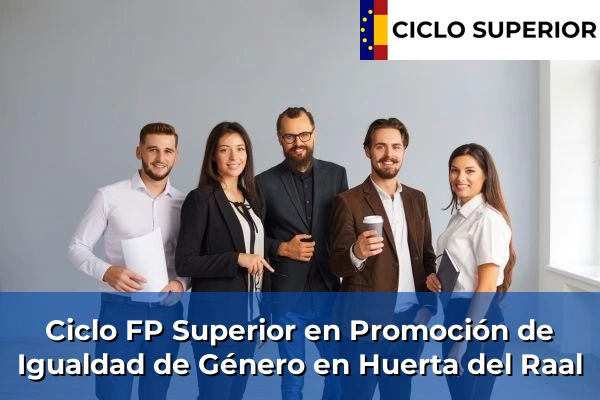 Ciclo FP de Grado Superior de Promoción de Igualdad de Género en Huerta del Raal