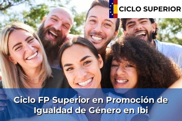 Ciclo FP de Grado Superior de Promoción de Igualdad de Género en Ibi