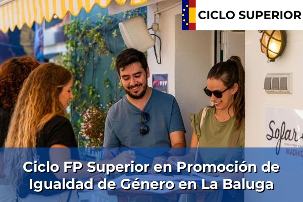 Ciclo FP de Grado Superior de Promoción de Igualdad de Género en La Baluga