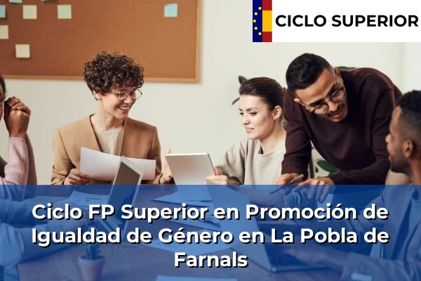 Ciclo FP de Grado Superior de Promoción de Igualdad de Género en La Pobla de Farnals