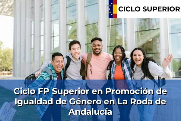 Ciclo FP de Grado Superior de Promoción de Igualdad de Género en La Roda de Andalucía
