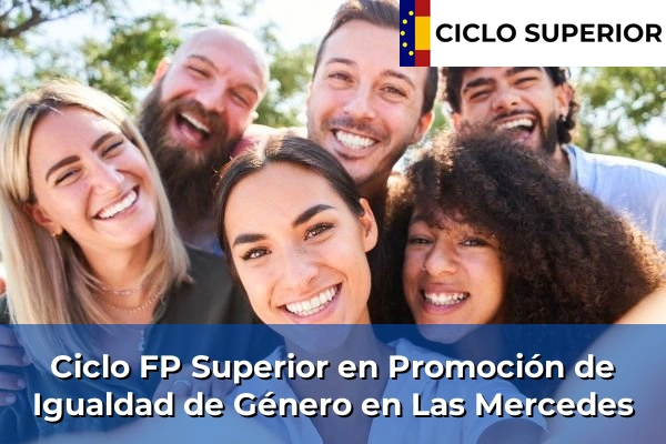 Ciclo FP de Grado Superior de Promoción de Igualdad de Género en Las Mercedes