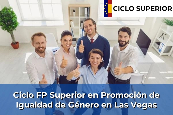 Ciclo FP de Grado Superior de Promoción de Igualdad de Género en Las Vegas