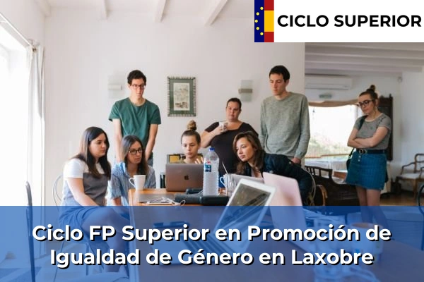 Ciclo FP de Grado Superior de Promoción de Igualdad de Género en Laxobre
