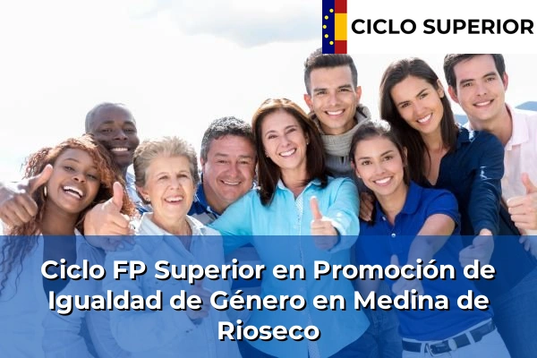 Ciclo FP de Grado Superior de Promoción de Igualdad de Género en Medina de Rioseco