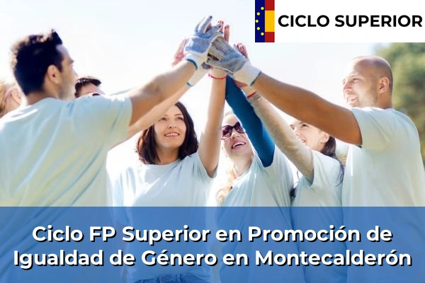 Ciclo FP de Grado Superior de Promoción de Igualdad de Género en Montecalderón
