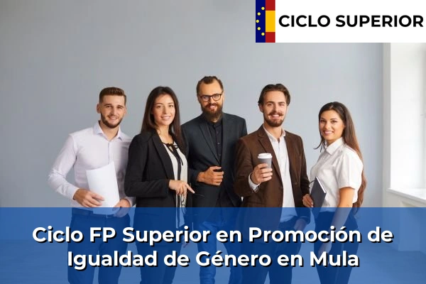 Ciclo FP de Grado Superior de Promoción de Igualdad de Género en Mula