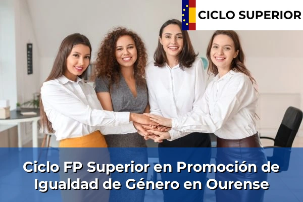 Ciclo FP de Grado Superior de Promoción de Igualdad de Género en Ourense