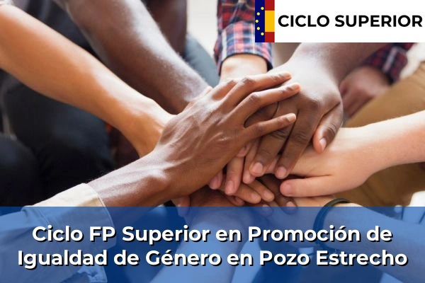Ciclo FP de Grado Superior de Promoción de Igualdad de Género en Pozo Estrecho