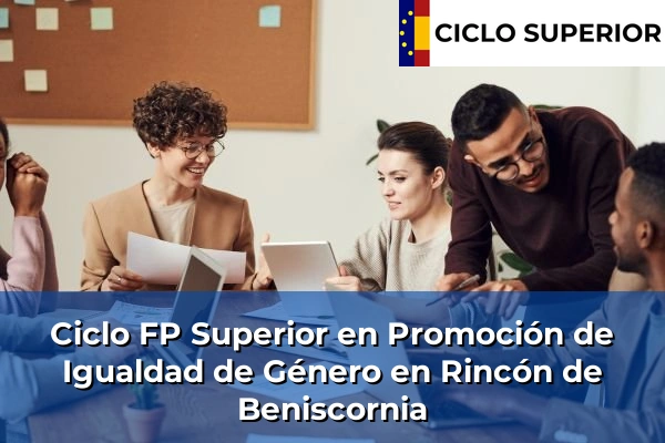 Ciclo FP de Grado Superior de Promoción de Igualdad de Género en Rincón de Beniscornia