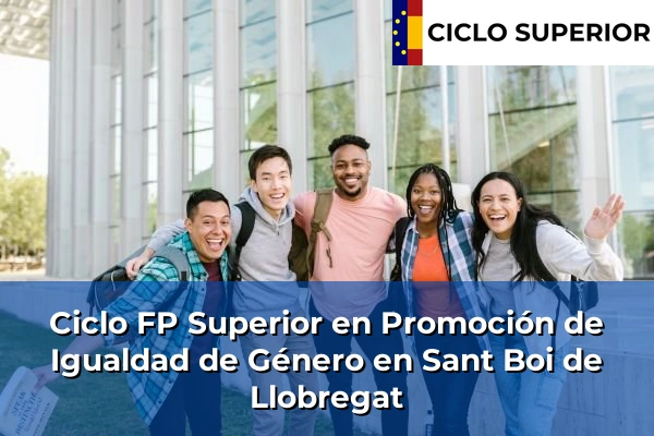 Ciclo FP de Grado Superior de Promoción de Igualdad de Género en Sant Boi de Llobregat