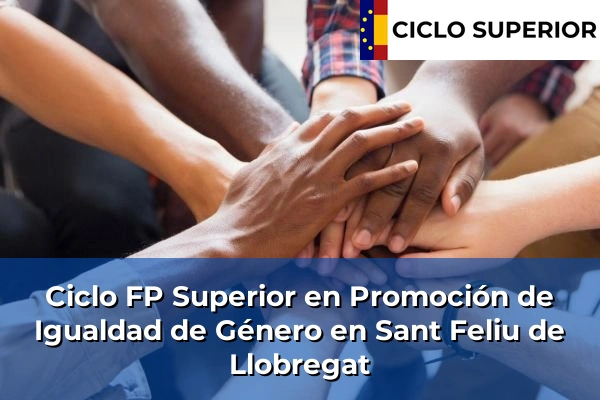 Ciclo FP de Grado Superior de Promoción de Igualdad de Género en Sant Feliu de Llobregat