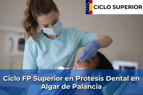Ciclo FP de Grado Superior de Prótesis Dental en Algar de Palancia