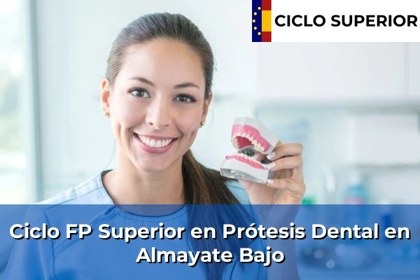 Ciclo FP de Grado Superior de Prótesis Dental en Almayate Bajo