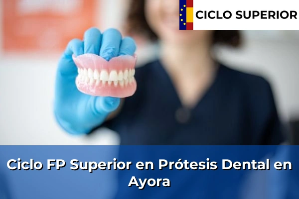 Ciclo FP de Grado Superior de Prótesis Dental en Ayora