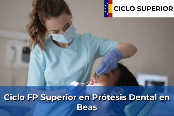 Ciclo FP de Grado Superior de Prótesis Dental en Beas