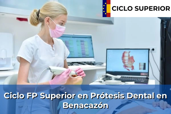 Ciclo FP de Grado Superior de Prótesis Dental en Benacazón