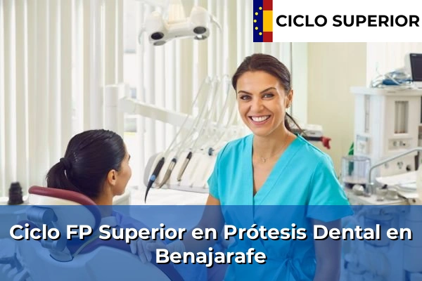 Ciclo FP de Grado Superior de Prótesis Dental en Benajarafe