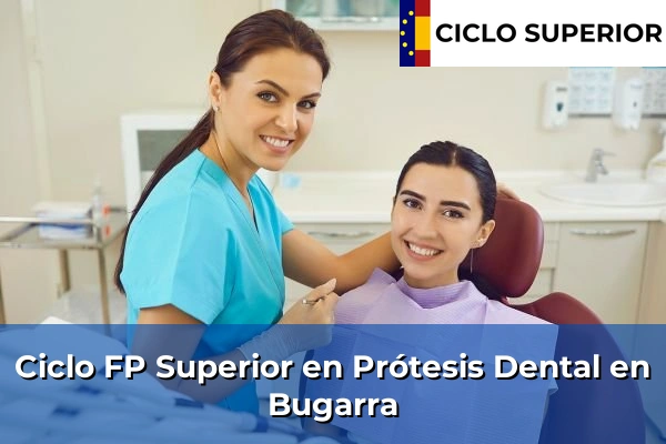 Ciclo FP de Grado Superior de Prótesis Dental en Bugarra