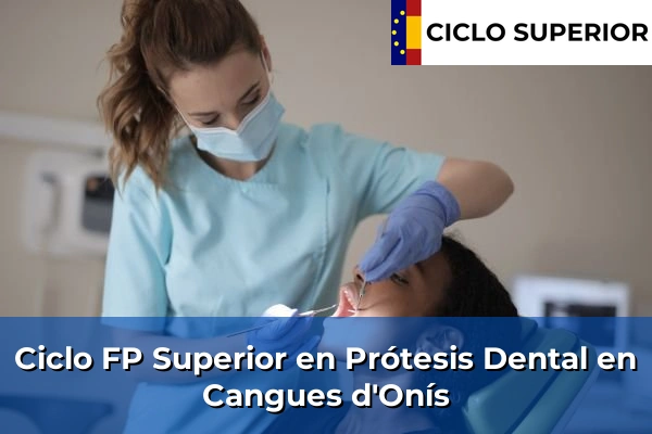 Ciclo FP de Grado Superior de Prótesis Dental en Cangues d'Onís